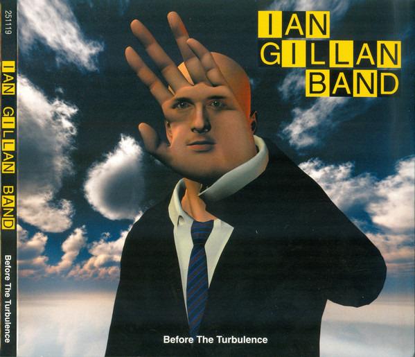 Ian Gillan Band - Before The Turbulence + BONUSTRACKS