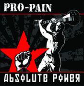 Pro-Pain - Absolute Power