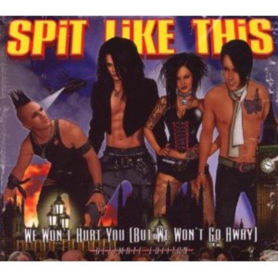 Spit Like This - We won't hurt you