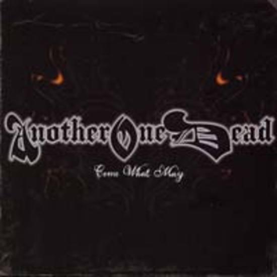 Another One Dead - Come What May