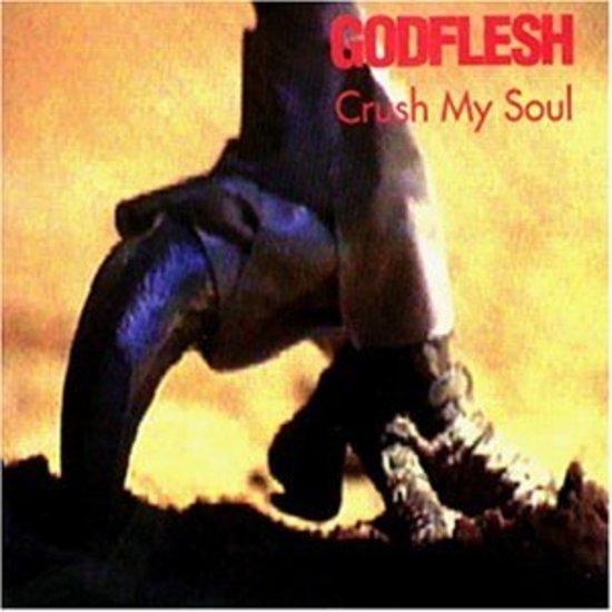 Godflesh - Crush My Soul