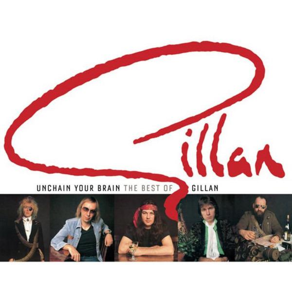 Gillan, Ian - Unchain Your Brain The Best Of