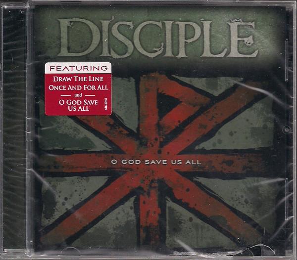 Disciple - O God Save Us All
