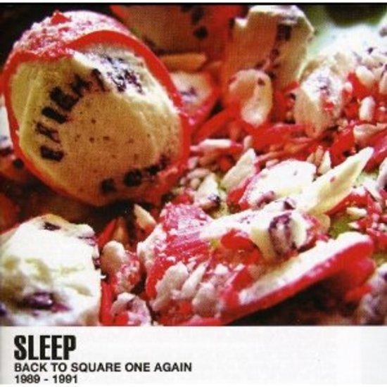 Sleep - Back to Square One Again 1989-1991