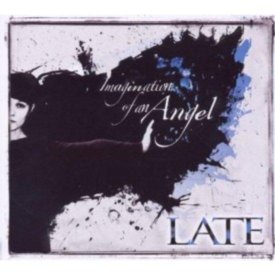 Late ( D ) - Imagination Of An Angel