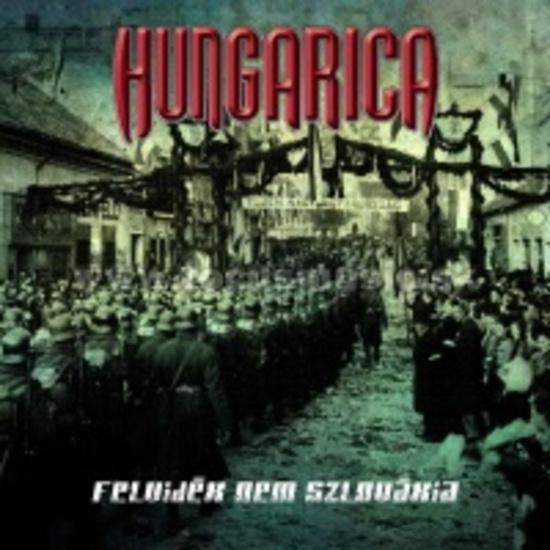 Hungarica - Felvidék Nem Szlovákia
