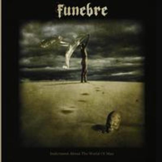 Funebre - Indictment About The World Of Man