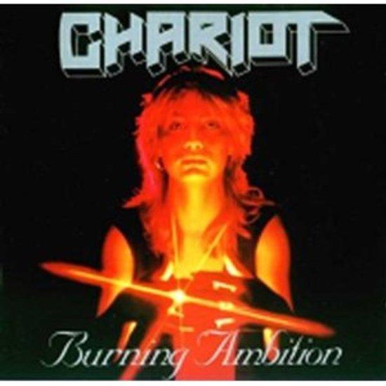 Chariot - Burning Ambition