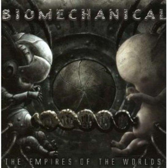 Biomechanical - The Empires of the World (+ Bonus Material)