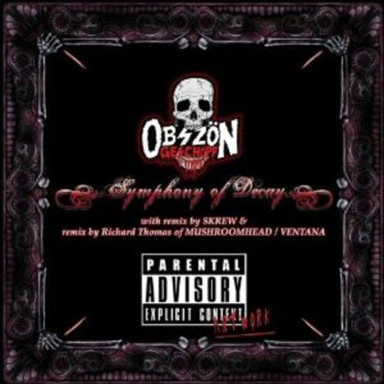 Obszön Geschöpf - Symphony of Decay SKREW MUSHROOMHEAD VENTANA