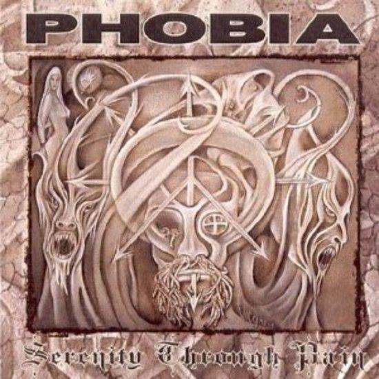 Phobia - Serenity Through Pain FINAL CONFLICT