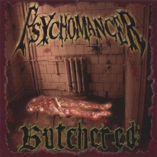 Psychomancer - Butchered