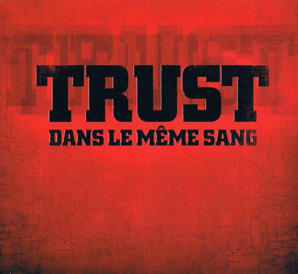 Trust - Dans Le Même Sang