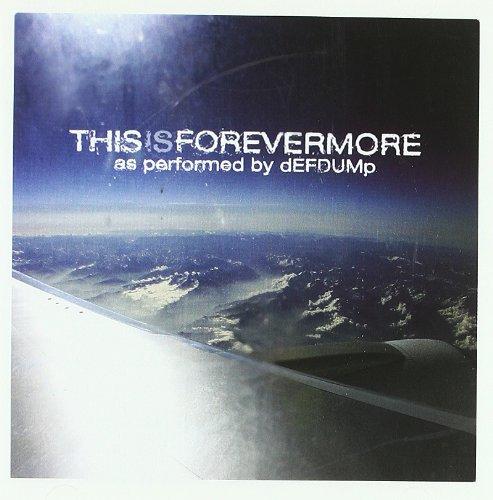 Defdump - Thisisforevermore