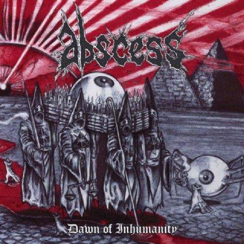 Abscess - Dawn Of Inhumanity AUTOPSY DEATH