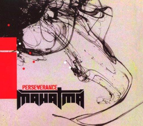 Mahatma - Perseverance