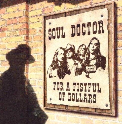 Soul Doctor - For a Fistful of Dollars (Fair Warning)