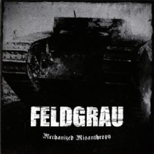 Feldgrau - Mechanized Misanthropy