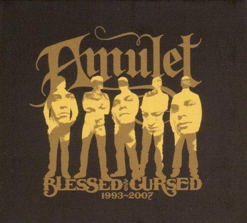 Amulet - Blessed & Cursed 1993-2007