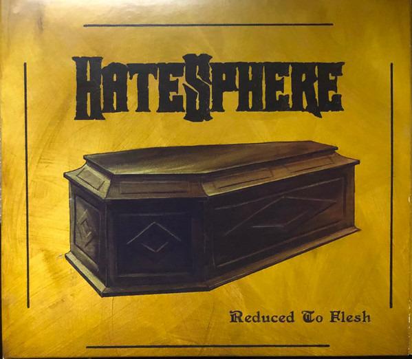HateSphere - Reduced To Flesh