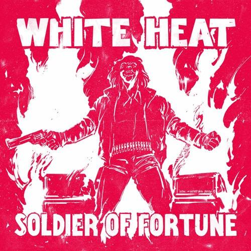 White Heat - Soldier of Fortune