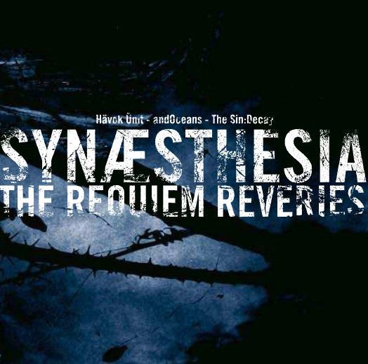 VA - Synæsthesia - The Requiem Reveries HAVOC UNIT ANDOCEANS THE SIN:DECAY