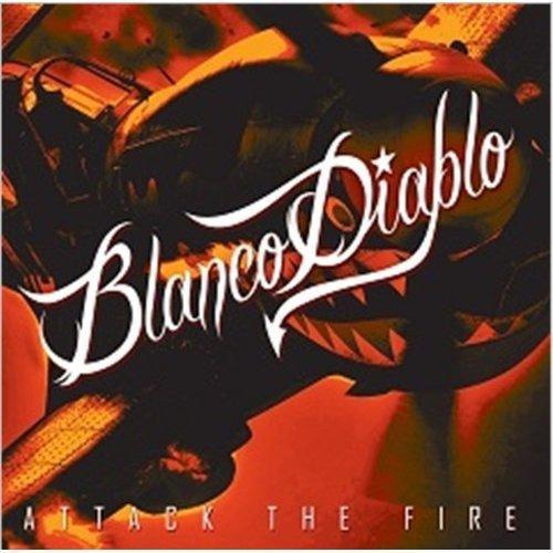Blanco Diablo - Attack the Fire