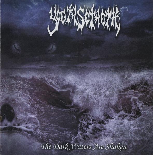 Yogth Sothoth - The Dark Waters Are Shaken