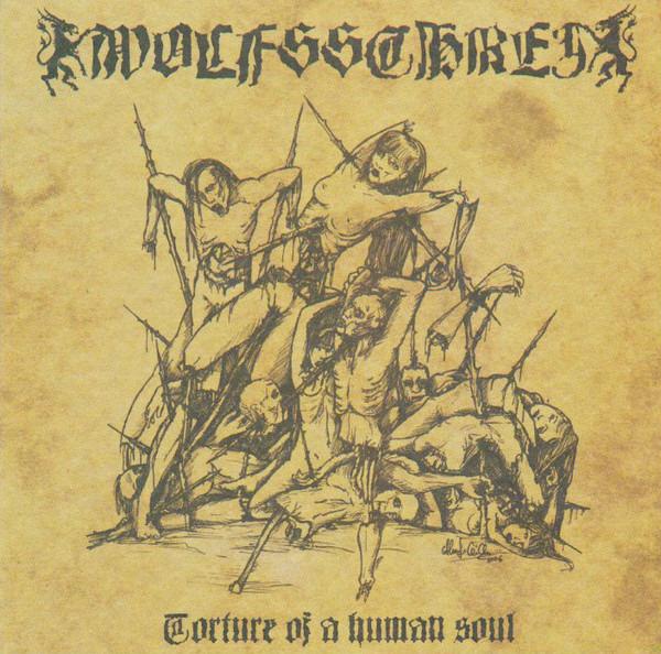 Wolfsschrei - Torture Of A Human Soul