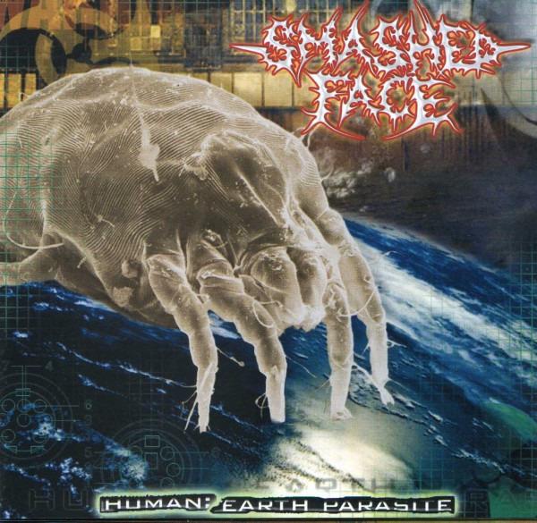 Smashed Face - Human: Earth Parasite