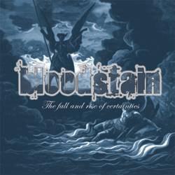 Bloodstain - The Fall And Rise Of Certainties