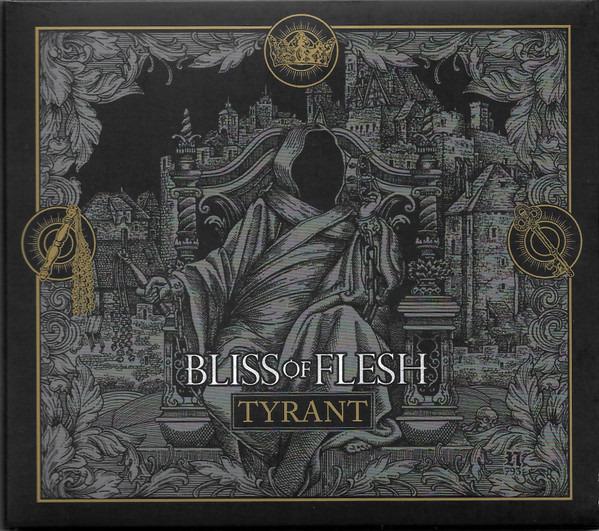 Bliss Of Flesh - Tyrant