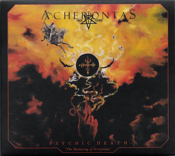 Acherontas - Psychic Death "The Shattering Of Perceptions"