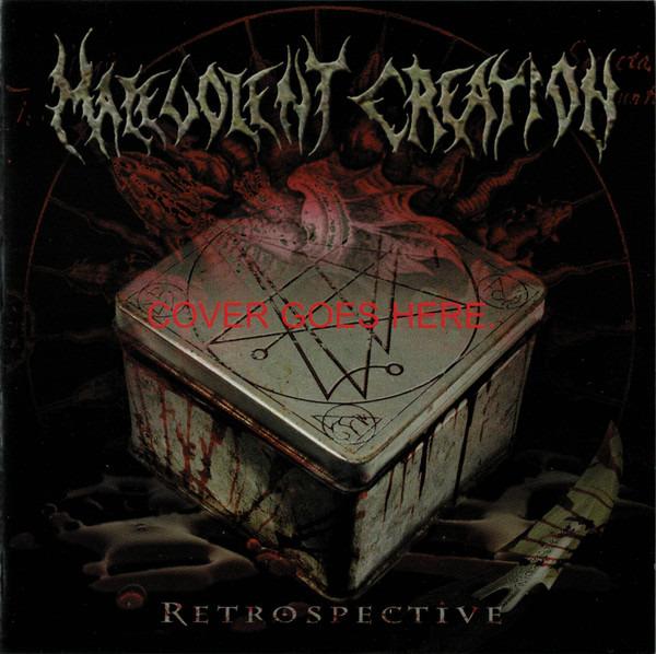 Malevolent Creation - Retrospective