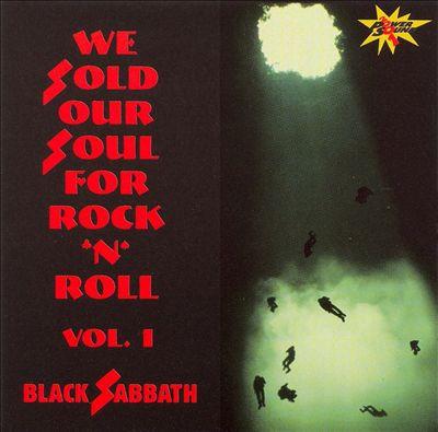 Black Sabbath - We Sold Our Soul For Rock 'N' Roll Vol. I