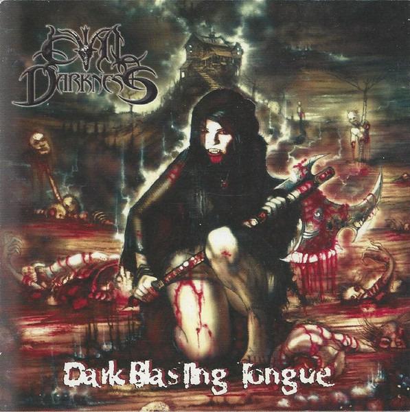 Evil Darkness - Dark Blasting Tongue