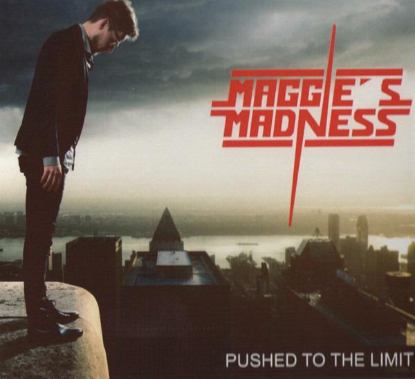 Maggie's Madness - Pushed To The Limit