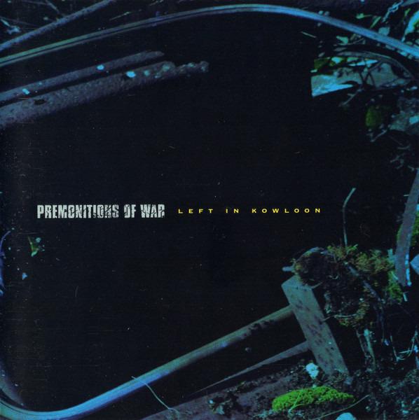 Premonitions Of War - Left In Kowloon