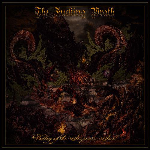 Fucking Wrath, The - Valley Of The Serpents Soul