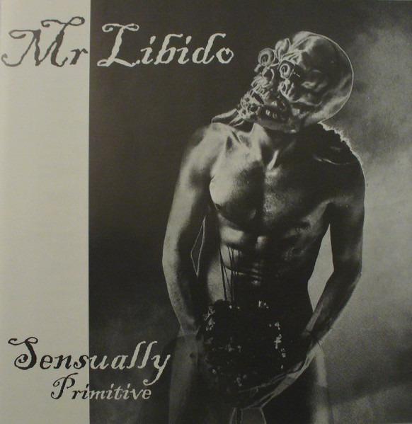 Mr Libido - Sensually Primitive