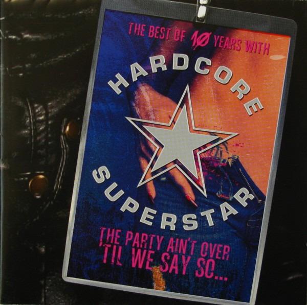 Hardcore Superstar - The Party Ain't Over 'Til We Say So