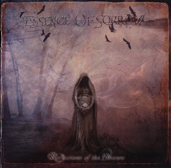 Essence Of Sorrow - Reflections Of The Obscure