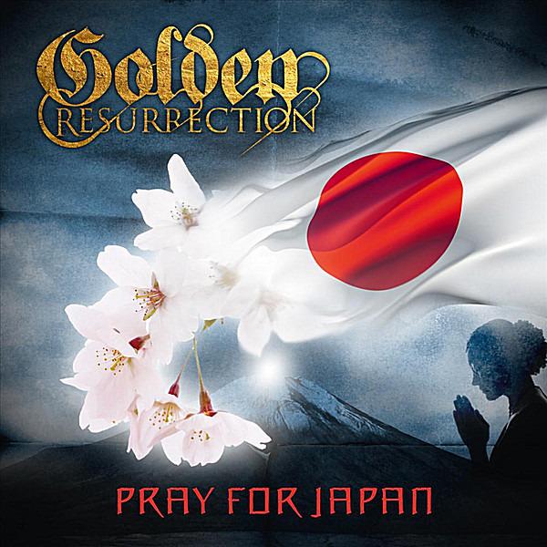 Golden Resurrection - Pray For Japan REINXEED