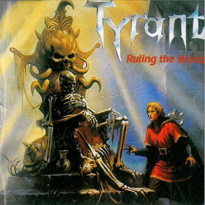 Tyrant - Ruling the World