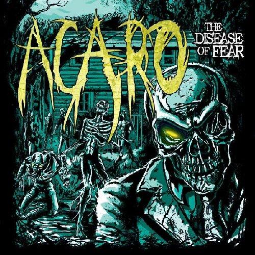 Acaro - The Disease of Fear