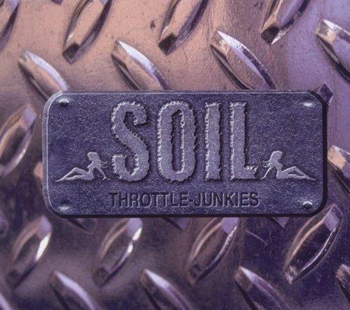 Soil - Throttle Junkies +3BONUSTRACKS