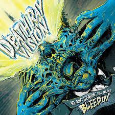 Death Ray Vision - We Ain't Leavin' Till You're Bleedin'