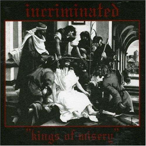 Incriminated - Kings Of Misery