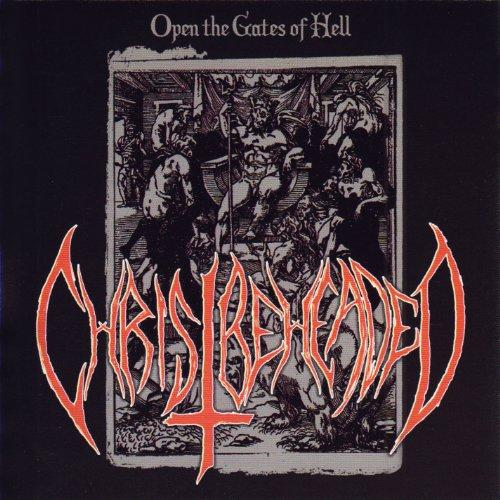 Christ Beheaded - Open the Gates of Hell EP