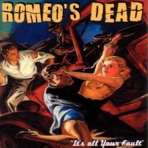 Romeo's Dead - It's All Your Fault